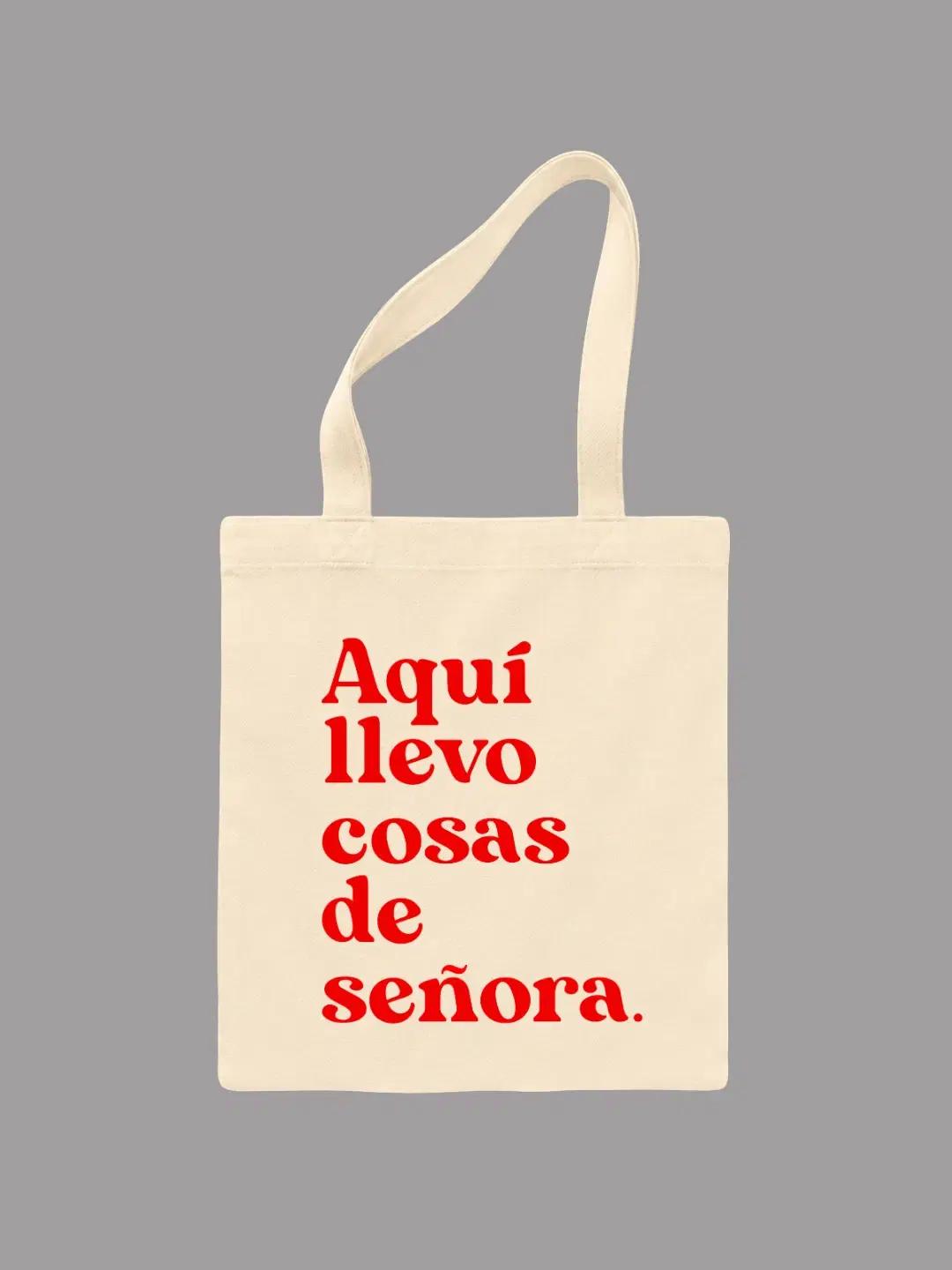 Tote Bag “Aquí llevo cosas de señora”