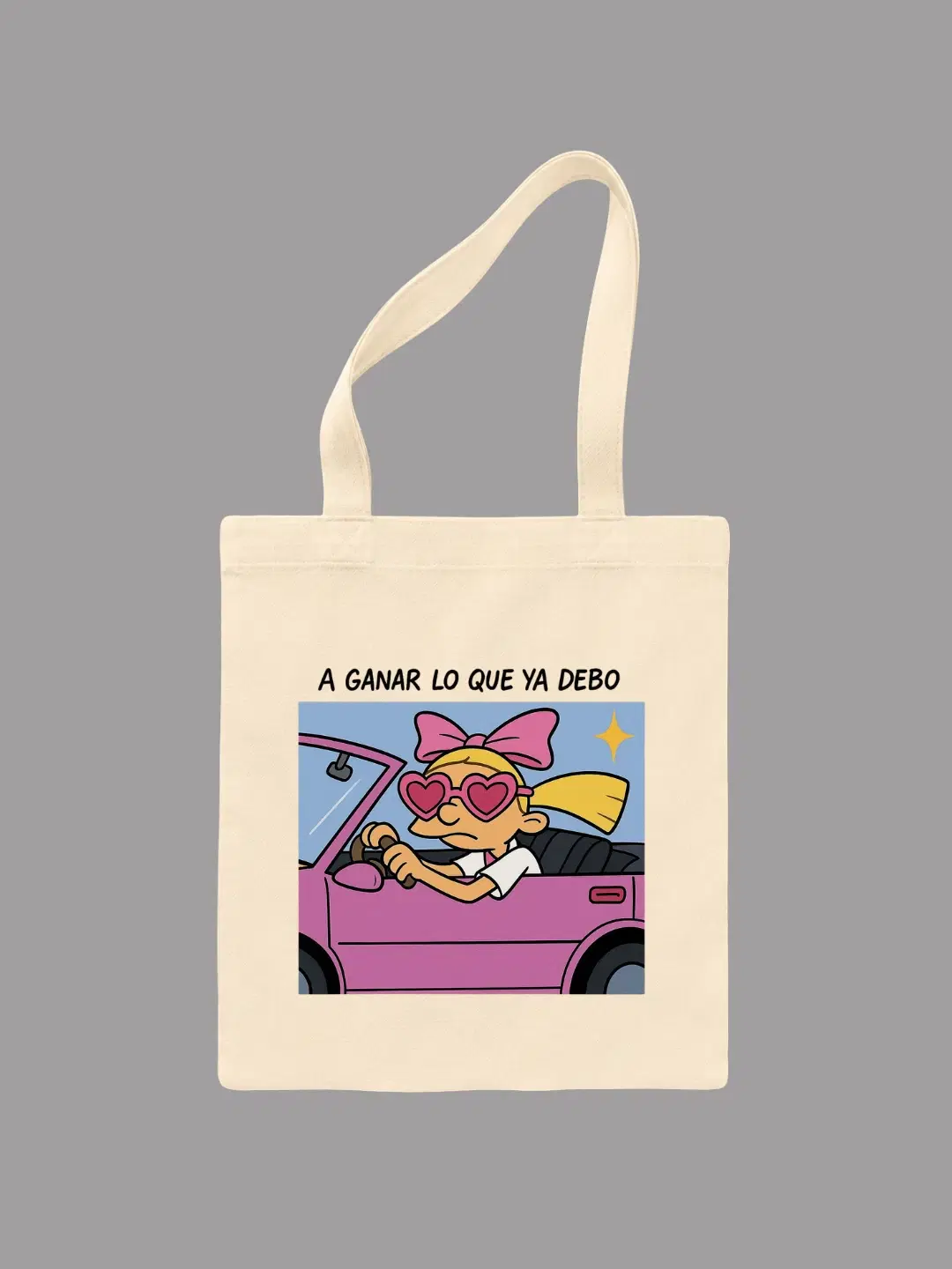 Tote Bag “A ganar lo que ya debo”